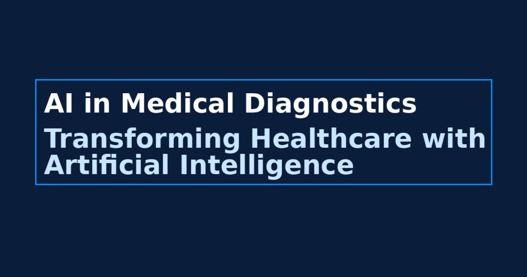 Revolutionizing Healthcare How AI is Transforming Medical Diagnostics ...
